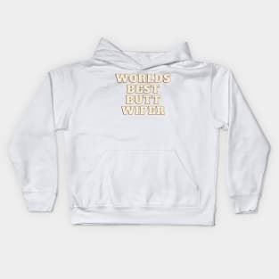 Worlds Best Butt Wiper Kids Hoodie